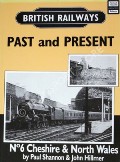 Book cover of British Railways Past and Present: Cheshire & North Wales by SHANNON, Paul & HILLMER, John 